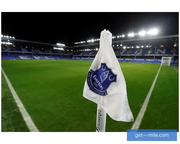 埃弗顿因违反利润与可持续发展规则面临6分潜在扣分威胁